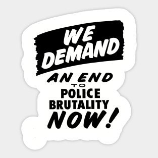 We Demand an end to Police Brutality, 1963, Civil Rights, Protest sign, Black Lives Matter Sticker